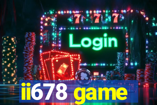 ii678 game